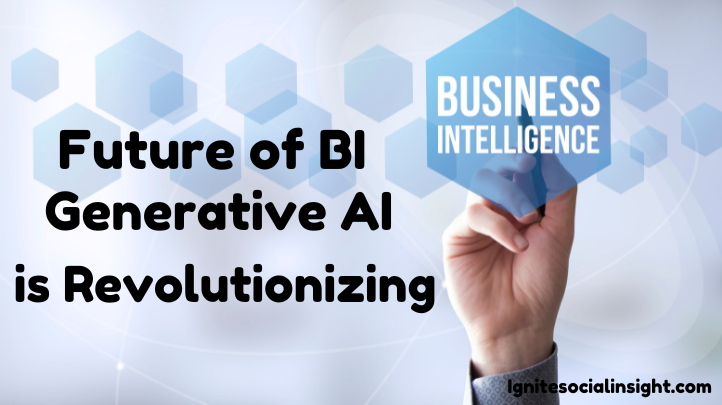 Generative AI Is Revolutionizing BI