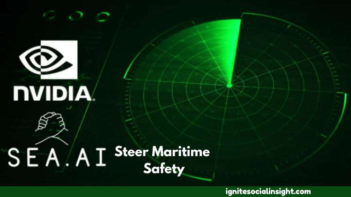 Sea AI Nvidia Steers Maritime Safety