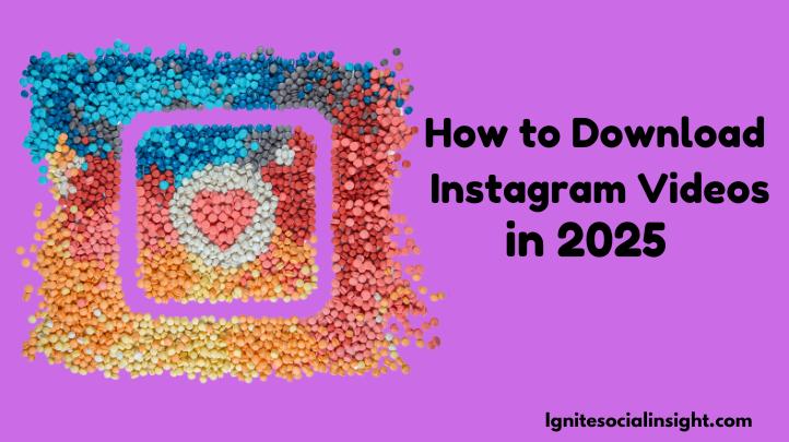 How to Download Instagram Videos