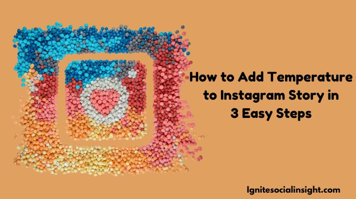 How to Add Temperature to Instagram Story