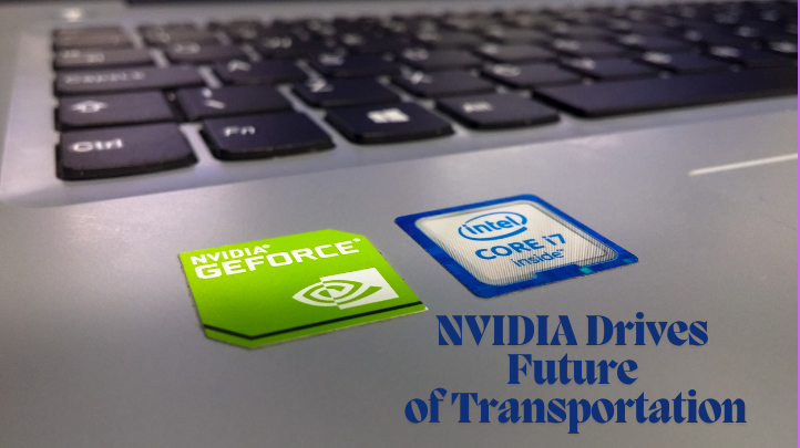 NVIDIA Drives Future of Transportation