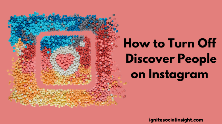 How to Turn Off Discover People on Instagram